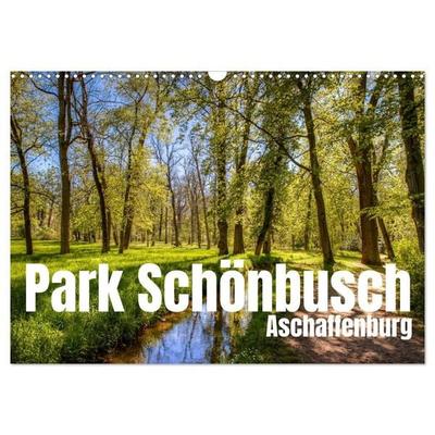 Park Schönbusch Aschaffenburg (Wandkalender 2027 DIN A3 quer), CALVENDO Monatskalender
