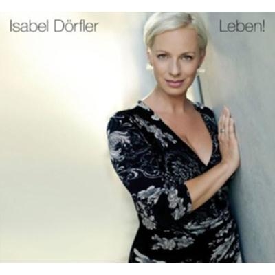 Leben! - Isabel Dörfler, CD, 4260182940075