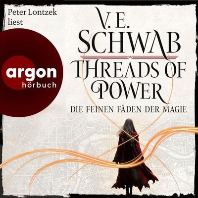 Threads of Power - V. E. Schwab, Audio, 9783732409129