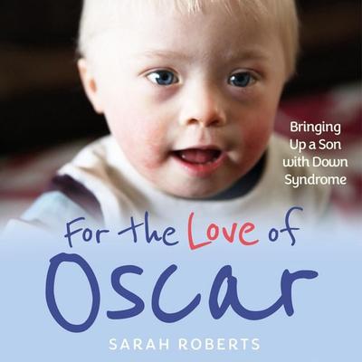 For The Love of Oscar - Sarah Roberts, Audio, 9781802470482