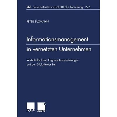 Informationsmanagement in vernetzten Unternehmen, Taschenbuch von Peter Buxmann, Deutscher Universitätsverlag, 978-3-8244-9051-6