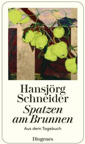 Hansjörg Schneider - Spatzen am Brunnen: Aus dem Tagebuch - Preis vom 01.10.2026 17:08:56 h
