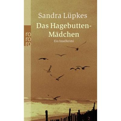 Das Hagebutten-Mädchen / Wencke Tydmers Band 3, Taschenbuch von Sandra Lüpkes, Rowohlt Taschenbuch