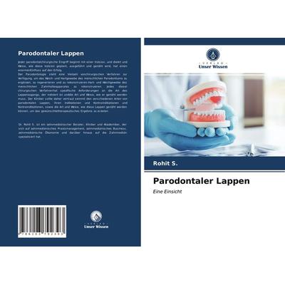 Parodontaler Lappen, Taschenbuch von Rohit S., Verlag Unser Wissen, 978-620-3-79239-3