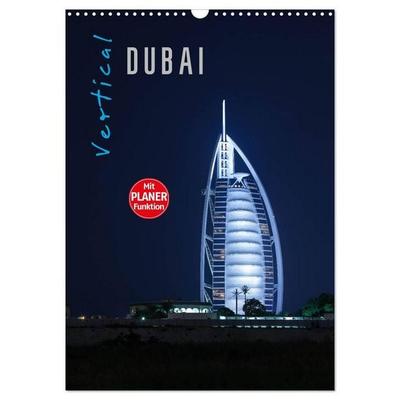 Vertical Dubai 2027 (Wandkalender 2027 DIN A3 hoch), CALVENDO Monatskalender