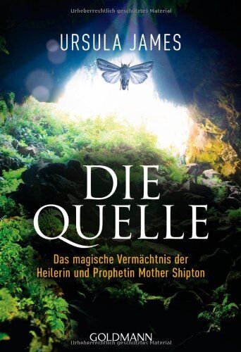 Ursula James - Die Quelle: Das magische Vermächtnis der Heilerin und Prophetin Mother Shipton - Preis vom 09.10.2026 07:28:09 h