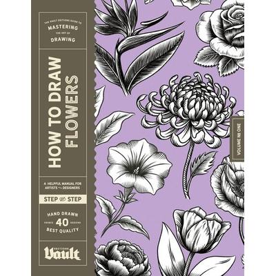 How to Draw Flowers, Taschenbuch von Kale James, Vault Editions Ltd, 978-1-922966-49-0