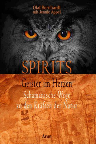 Olaf Bernhardt - Spirits - Geister im Herzen: Schamanische Wege zu den Kräften der Natur - Preis vom 10.10.2026 11:48:34 h