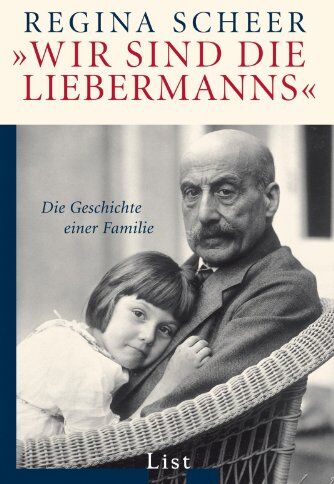 Regina Scheer - »Wir sind die Liebermanns«: Die Geschichte einer Familie - Preis vom 07.10.2026 11:45:10 h
