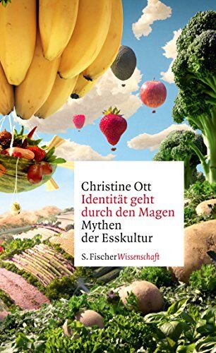 Christine Ott - Identität geht durch den Magen: Mythen der Esskultur - Preis vom 09.10.2026 07:28:09 h