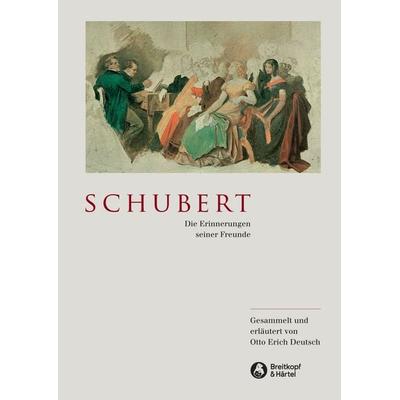 Schubert - Die Erinnerungen seiner Freunde -