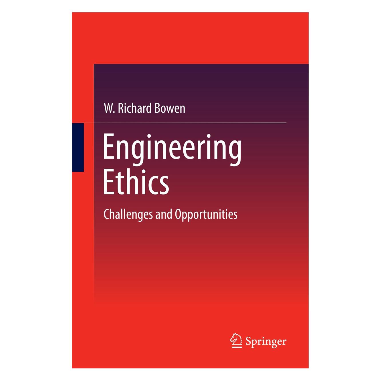 Springer Bowen:Engineering Ethics (Englisch, Hardcover, W. Richard Bowen) (9783319040950)