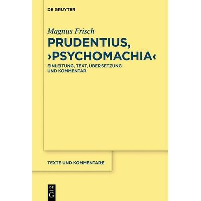 Prudentius, ›Psychomachia‹, Gebundene Ausgabe von Magnus Frisch, De Gruyter, 978-3-11-062843-2
