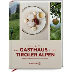 Das Gasthaus in den Tiroler Alpen, Ratgeber von Josef Moser, Franziska Moser