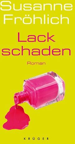 Susanne Fröhlich - Lackschaden: Roman - Preis vom 17.10.2026 19:25:27 h