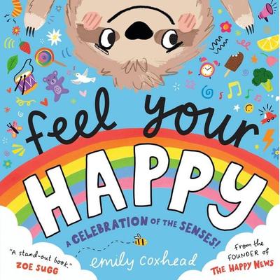 Feel Your Happy, Gebundene Ausgabe von Emily Coxhead, Walker Books, 978-1-5295-1583-1
