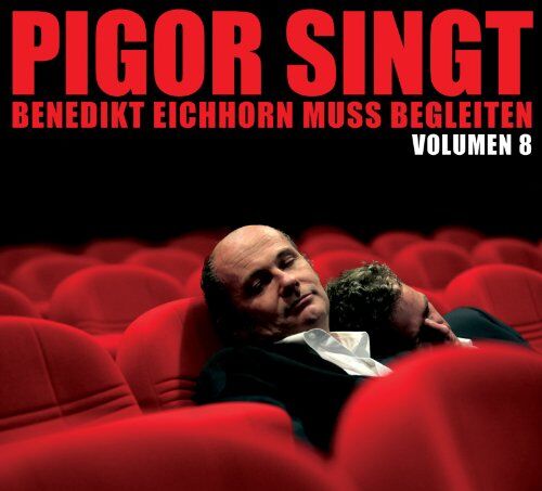 Pigor & Eichhorn - Pigor singt Benedikt Eichhorn muss begleiten - Volumen 8 - Preis vom 09.10.2026 07:28:09 h