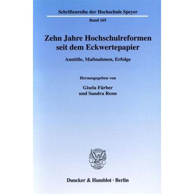 Zehn Jahre Hochschulreformen seit dem Eckwertepapier., Taschenbuch von Gisela Färber,Sandra Renn, Duncker & Humblot, 978-3-428-11477-1