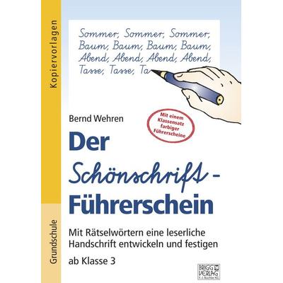 Der Schönschrift-Führerschein, Taschenbuch von Bernd Wehren, Brigg, 978-3-95660-318-1
