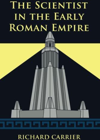 Richard Carrier - The Scientist in the Early Roman Empire - Preis vom 05.10.2026 03:47:11 h