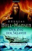 Andreas Bull-Hansen - Der Zug der Sklaven. Die Nordland-Saga 04. - Preis vom 30.09.2026 09:01:18 h