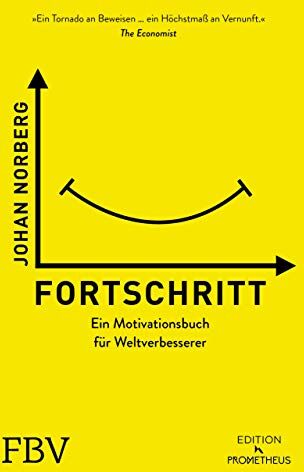 Johan Norberg - Fortschritt: Ein Motivationsbuch für Weltverbesserer - Preis vom 13.10.2026 11:25:28 h
