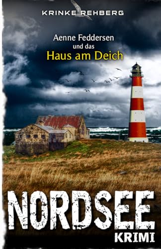 Krinke Rehberg - NORDSEEKRIMI - Aenne Feddersen und das Haus am Deich: Küstenkrimi (Rechtsanwältin Aenne Feddersen ermittelt, Band 5) - Preis vom 09.10.2026 07:28:09 h