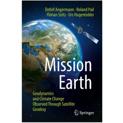 Mission Earth, Fachbücher von Urs Hugentobler, Florian Seitz, Roland Pail, Detlef Angermann