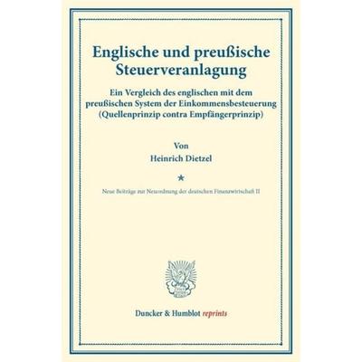 Englische und preußische Steuerveranlagung., Taschenbuch von Heinrich Dietzel, Duncker & Humblot, 978-3-428-17480-5