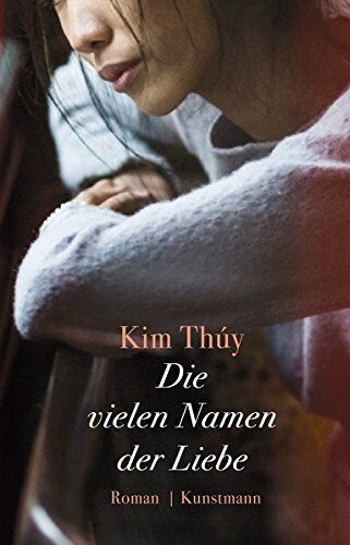 Kim Thuy - Die vielen Namen der Liebe - Preis vom 10.10.2026 11:48:34 h