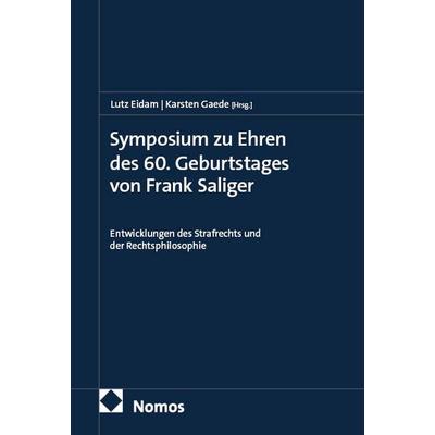 Symposium zu Ehren des 60. Geburtstages von Frank Saliger, Taschenbuch von , Nomos, 978-3-7560-2214-4