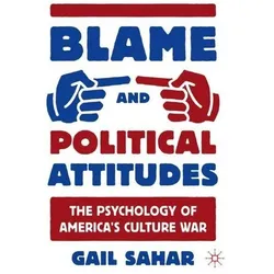 Blame and Political Attitudes, Fachbücher von Gail Sahar