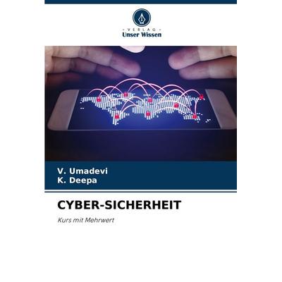 Cyber-Sicherheit, Taschenbuch von V. Umadevi,K. Deepa, Verlag Unser Wissen, 978-620-8-78297-9