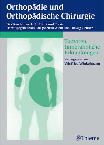 Wirth, Carl J. - Orthopädie und orthopädische Chirurgie : Tumoren und tumorähnliche Erkrankungen - Preis vom 17.10.2026 19:25:27 h