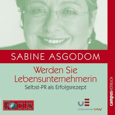Werden Sie LebensunternehmerIn, 1 Audio-CD - Sabine Asgodom, CD, 9783593378961