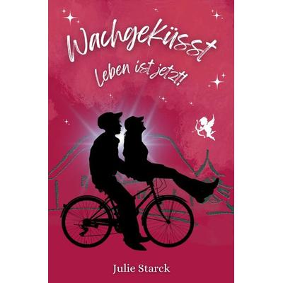 Wachgeküsst, Taschenbuch von Juliane Loerke,Julie Starck, Epubli, 978-3-7584-8932-7