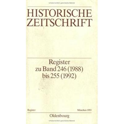 Historische Zeitschrift / Register / Register zu Band 246 (1988) bis 255 (1992), Taschenbuch von , De Gruyter Oldenbourg, 978-3-486-64458-6