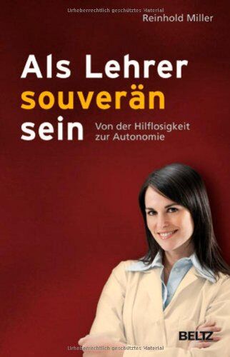 Reinhold Miller - Als Lehrer souverän sein: Von der Hilflosigkeit zur Autonomie - Preis vom 10.10.2026 11:48:34 h