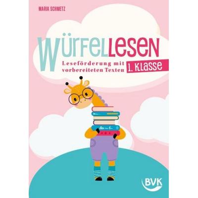 Würfellesen - 1. Klasse, Geheftet von Maria Schmetz, BVK Buch Verlag Kempen GmbH, 978-3-96520-344-0