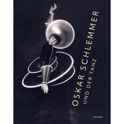 Oskar Schlemmer und der Tanz, Gebundene Ausgabe von Frank-Manuel Peter, Wienand, 978-3-86832-628-4
