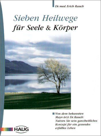 Erich Rauch - Sieben Heilwege für Seele und Körper - Preis vom 09.10.2026 07:28:09 h