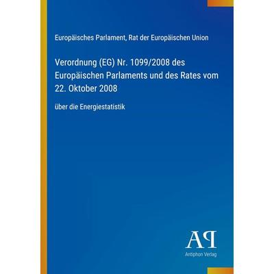 Verordnung (EG) Nr. 1099/2008 des Europäischen Parlaments und des Rates vom 22. Oktober 2008, Taschenbuch von Europäisches Parlament,Rat der