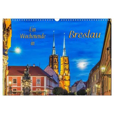 Ein Wochenende in Breslau (Wandkalender 2027 DIN A3 quer), CALVENDO Monatskalender