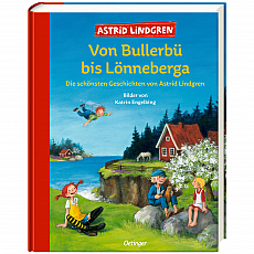 Verlagsgruppe Oetinger Von Bullerbü bis Lönneberga - Die schönsten Geschichten von Astrid Lindgren 304756