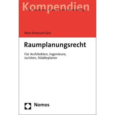 Raumplanungsrecht, Taschenbuch von Max-Emanuel Geis, Nomos, 978-3-8487-3457-3