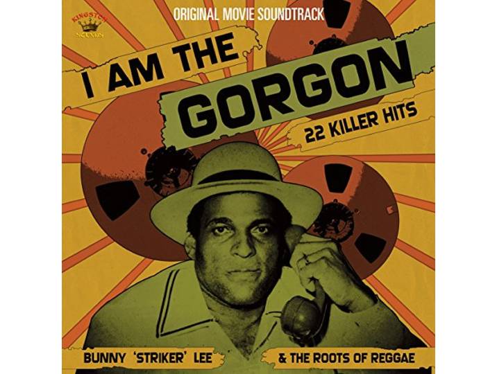 Bunny Striker Lee - I Am The Gorgon