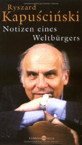 Ryszard Kapuscinski - Notizen eines Weltbürgers - Preis vom 30.09.2026 09:01:18 h