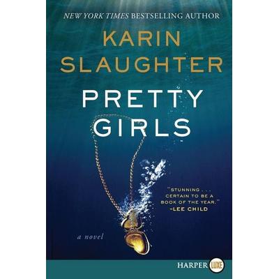 Pretty Girls LP, Taschenbuch von Karin Slaughter, Harper Collins (US), 978-0-06-243087-8
