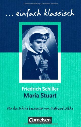 Schiller, Friedrich von - einfach klassisch: Maria Stuart: Empfohlen für das 9./10. Schuljahr. Schülerheft: Schülerheft. einfach klassisch - Preis vom 18.10.2026 19:22:15 h