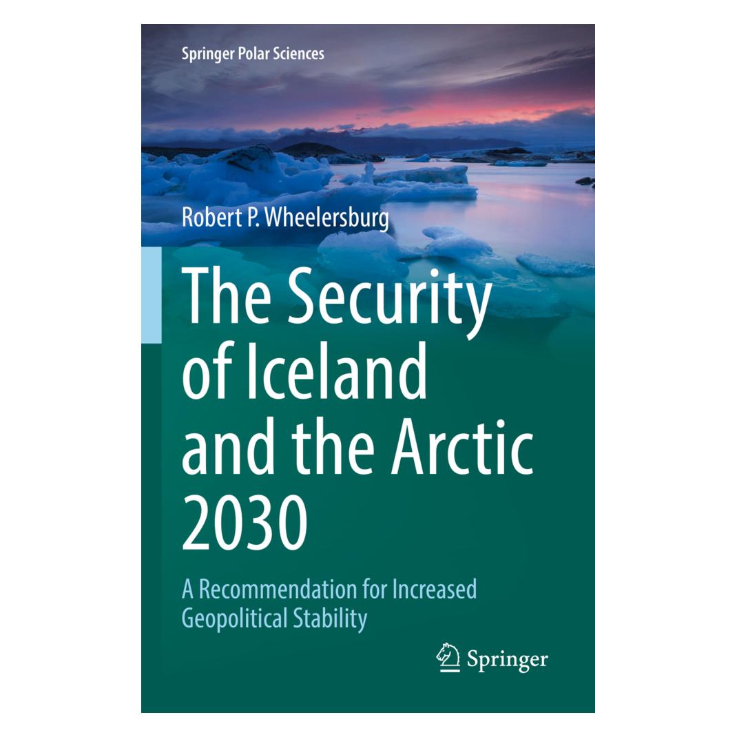 Springer The Security of Iceland and the Arctic 2030 (Englisch, Softcover, Robert P. Wheelersburg) (56937194)